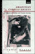 Amazonian Caboclo Society: An Essay on Invisibility and Peasant Economy