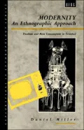 Modernity - an Ethnographic Approach: Dualism and Mass Consumption in Trinidad