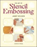 The Art of Stencil Embossing