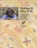 Telling It Like It Is: A Guide to Making Aboriginal and Torres Strait Isl