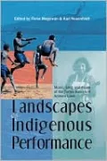 Landscapes of Indigenous Performance: Music, Song and Dance of the Torres Strait and Arnhem Land