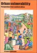 Urban Vulnerability: Perspectives from Southern Africa