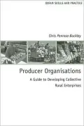 Producer Organisations: A Guide to Developing Collective Rural Enterprises