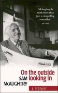 On the Outside Looking In: A Memoir