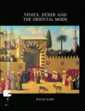Venice, Durer and the Oriental Mode: Hans Huth Memorial Studies I