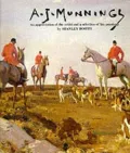 Sir Alfred Munnings, 1878-1959: An Appreciation of the Artist and a Selection of His Paintings
