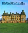 Houghton Hall : The Prime Minister, the Empress and the Heritage