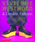 Vivienne Westwood: A London Fashion - Nicola Coleby - Hardcover