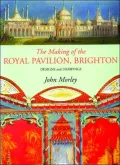 Making of the Royal Pavillion, Brighton: Design and Drawings