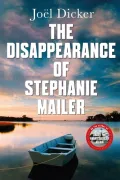 The Disappearance of Stephanie Mailer by JOEL. DICKER — book cover