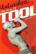 Unleashed: The Story of Tool