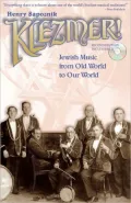 Klezmer!: Jewish Music from Old World to Our World