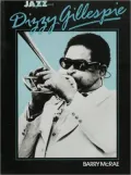 Dizzy Gillespie: His Life and Times