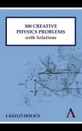 Book cover of 300 Creative Physics Problems with Solutions