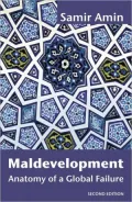 Maldevelopment: Anatomy of a Global Failure
