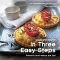 In 3 Easy Steps: Fabulous Food without the Fuss