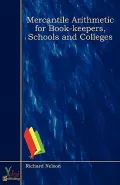 Mercantile Arithmetic for Book-Keepers, Schools and Colleges