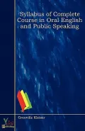 Syllabus of Complete Course in Oral English and Public Speaking