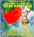 The Little Mouse, The Red Ripe Strawberry, and The Big Hungry Bear