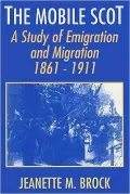The Mobile Scot: Emigration and Migration,1861-1911