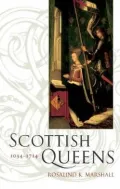 Scottish Queens: 1034-1714