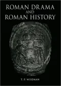 Roman Drama and Roman History