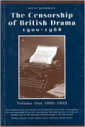 Censorship of British Drama,1900-1968: Volume One 1900-1932,the Laps of the Gods