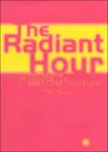 The Radiant Hour