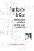 From Goethe to Gide: Feminism, Aesthetics and the French and German Literary Canon, 1770-1936