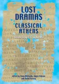 Lost Dramas of Classical Athens: Greek Tragic Fragments (Classical Studies and Ancient History)