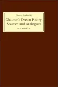 Chaucer's Dream Poetry Sources And Analogues
