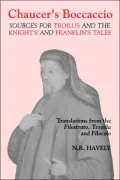 Chaucer's Boccaccio: Sources for Troilus and the Knight's and Franklin's Tales, Vol. 5