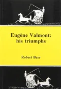 Eugene Valmont: His Triumphs