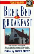 Beer, Bed and Breakfast: The Essential Guide to Pubs with Good Value Accomodations and Excellent Food and Beer