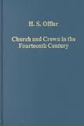 Church and Crown in the Fourteenth Century Studies in European History and Political Thought