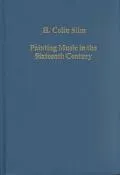 Painting Music in the Sixteenth Century Essays in Iconography