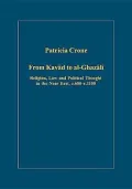 From Kavad to Al-Ghazali Religion, Law and Political Thought in the Near East, c.600c.1100