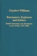 Buccaneers, Explorers, and Settlers: British Enterprise and Encounters in the Pacific, 1670-1800