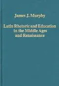 Latin Rhetoric and Education in the Middle Ages and Renaissance