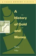 History Of Gold And Money, 1450 To 1920