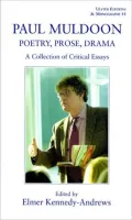 Paul Muldoon - Poetry, Prose, Drama: A Collection of Critical Essays, Vol. 14