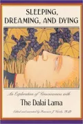 Sleeping, Dreaming, and Dying: An Exploration of Consciousness