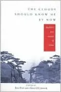 Clouds Should Know Me by Now: Buddhist Poet Monks of China