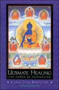 Ultimate Healing: The Power of Compassion