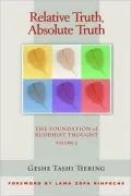 Relative Truth, Ultimate Truth: The Foundation of Buddhist Thought