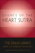 Essence of the Heart Sutra: The Dalai Lama's Heart of Wisdom Teachings