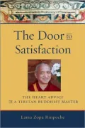 Door to Satisfaction: The Heart Advice of a Tibetan Buddhist Master