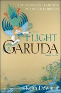 Flight of the Garuda: Dzogchen Teachings of Tibetan Buddhism