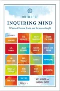 Best of Inquiring Mind: 25 Years of Dharma, Drama, and Uncommon Insight