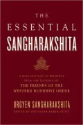 Essential Sangharakshita: A Half-Century of Writings from the Founder of the Friends of the Western Buddhist Order